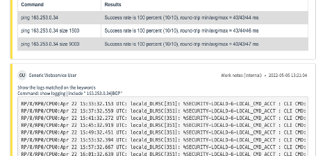 Partial screenshot of the first iteration of troubleshooting tool, showing output from a typical run into our ServiceNow ticketing system's work notes. The first work note shows successful ping requests for packets of varying sizes, including Jumbo frames. The second note shows the output of a command to show the logs related to the affected BGP neighbor on the network device. 